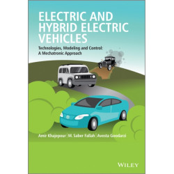 Electric and Hybrid Vehicles: Technologies, Modeling and Control - A Mechatronic Approach