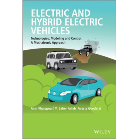 Electric and Hybrid Vehicles: Technologies, Modeling and Control - A Mechatronic Approach