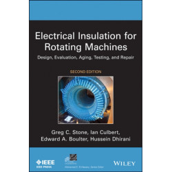 Electrical Insulation for Rotating Machines: Design, Evaluation, Aging, Testing, and Repair