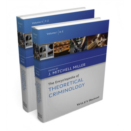 The Encyclopedia of Theoretical Criminology