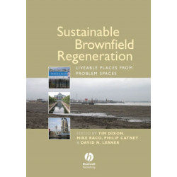 Sustainable Brownfield Regeneration: Liveable Places from Problem Spaces