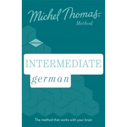 Intermediate German New Edition (Learn German with the Michel Thomas Method): Intermediate German Audio Course
