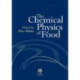 The Chemical Physics of Food