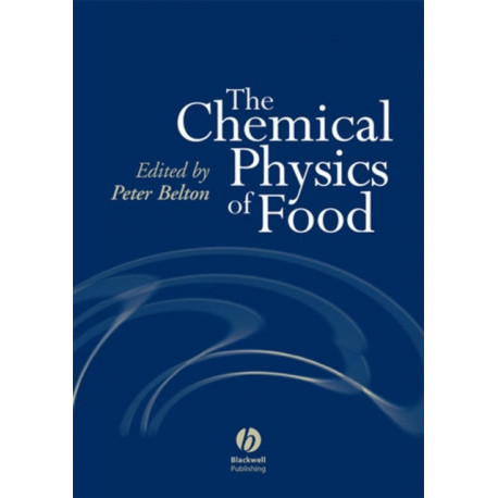 The Chemical Physics of Food
