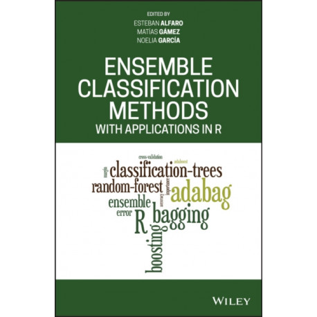 Ensemble Classification Methods with Applications in R