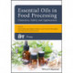 Essential Oils in Food Processing: Chemistry, Safety and Applications