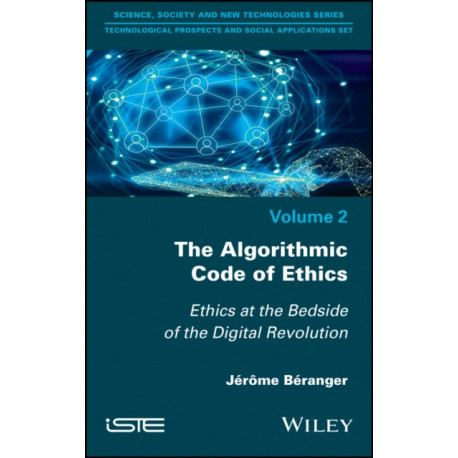 The Algorithmic Code of Ethics: Ethics at the Bedside of the Digital Revolution