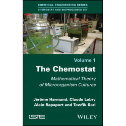The Chemostat: Mathematical Theory of Microorganism Cultures