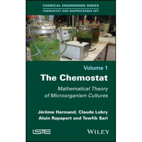 The Chemostat: Mathematical Theory of Microorganism Cultures