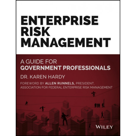 Enterprise Risk Management: A Guide for Government Professionals