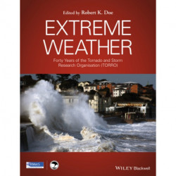 Extreme Weather: Forty Years of the Tornado and Storm Research Organisation (TORRO)