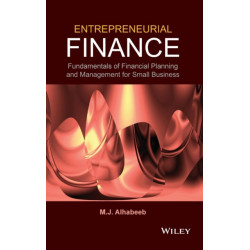 Entrepreneurial Finance: Fundamentals of Financial Planning and Management for Small Business