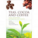 Teas, Cocoa and Coffee: Plant Secondary Metabolites and Health