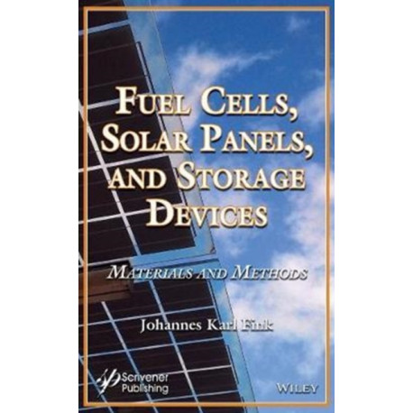 Fuel Cells, Solar Panels, and Storage Devices: Materials and Methods