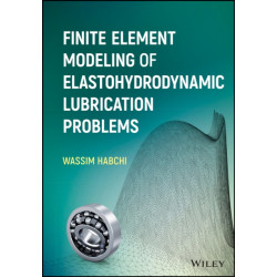 Finite Element Modeling of Elastohydrodynamic Lubrication Problems