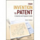 From Invention to Patent: A Scientist and Engineer's Guide