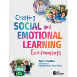 Creating Social and Emotional Learning Environments