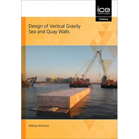 Design of Vertical Gravity Sea and Quay Walls