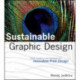 Sustainable Graphic Design: Tools, Systems and Strategies for Innovative Print Design