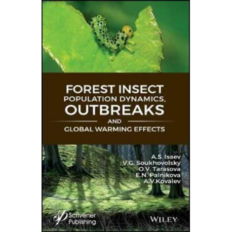 Forest Insect Population Dynamics, Outbreaks, And Global Warming Effects