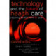 Technology and the Future of Health Care: Preparing for the Next 30 Years