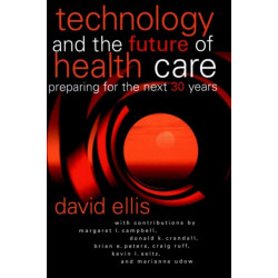 Technology and the Future of Health Care: Preparing for the Next 30 Years