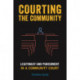 Courting the Community: Legitimacy and Punishment in a Community Court