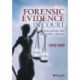 Forensic Evidence in Court: Evaluation and Scientific Opinion
