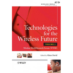 Technologies for the Wireless Future, Volume 3: Wireless World Research Forum (WWRF)