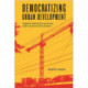 Democratizing Urban Development: Community Organizations for Housing Across the United States and Brazil