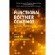 Functional Polymer Coatings: Principles, Methods, and Applications