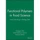 Functional Polymers in Food Science: From Technology to Biology, Set