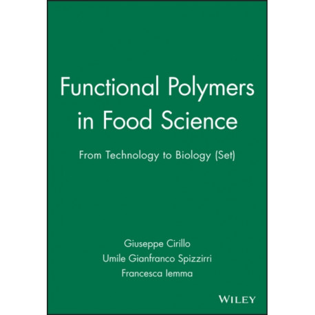 Functional Polymers in Food Science: From Technology to Biology, Set