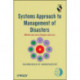 Systems Approach to Management of Disasters: Methods and Applications