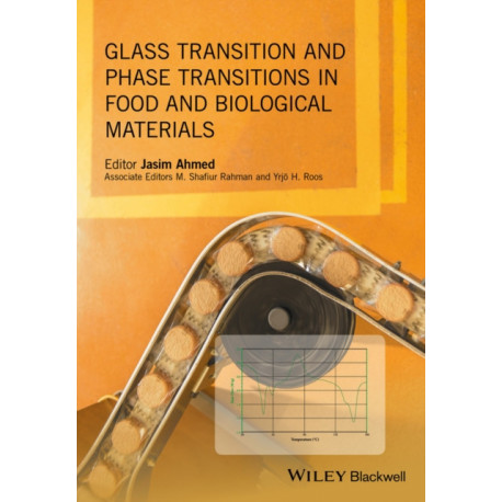 Glass Transition and Phase Transitions in Food and Biological Materials