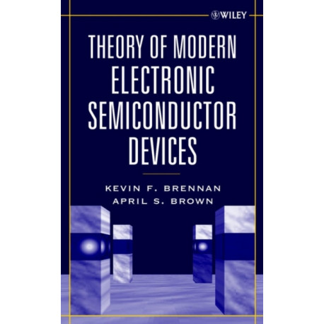 Theory of Modern Electronic Semiconductor Devices