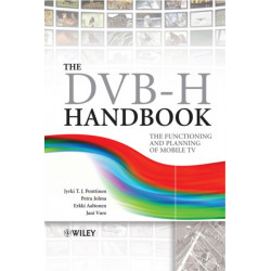 The DVB-H Handbook: The Functioning and Planning of Mobile TV
