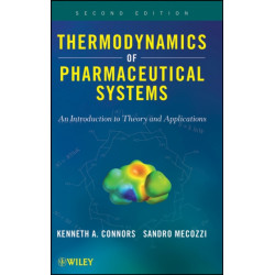 Thermodynamics of Pharmaceutical Systems: An introduction to Theory and Applications