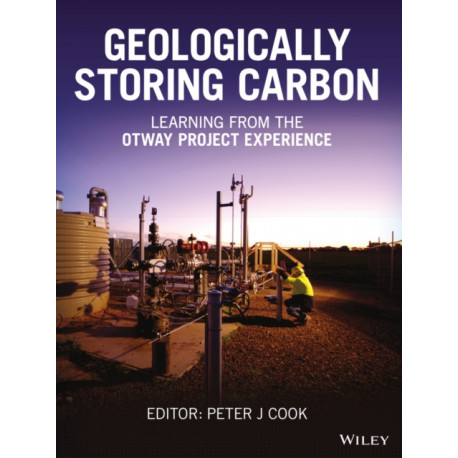 Geologically Storing Carbon: Learning from the Otway Project Experience