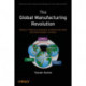 The Global Manufacturing Revolution: Product-Process-Business Integration and Reconfigurable Systems