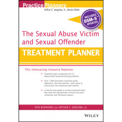 The Sexual Abuse Victim and Sexual Offender Treatment Planner, with DSM 5 Updates