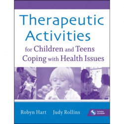Therapeutic Activities for Children and Teens Coping with Health Issues