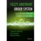 Fuzzy Arbitrary Order System: Fuzzy Fractional Differential Equations and Applications