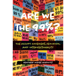 Are We the 99%?: The Occupy Movement, Feminism, and Intersectionality
