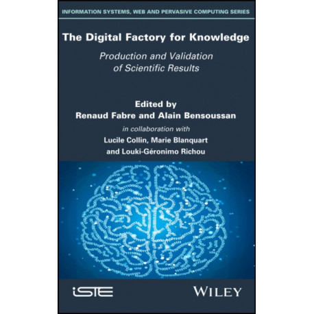 The Digital Factory for Knowledge: Production and Validation of Scientific Results