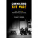 Connecting the Wire: Race, Space, and Postindustrial Baltimore