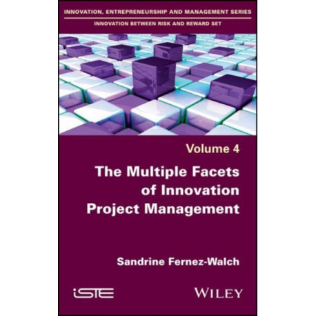 The Multiple Facets of Innovation Project Management