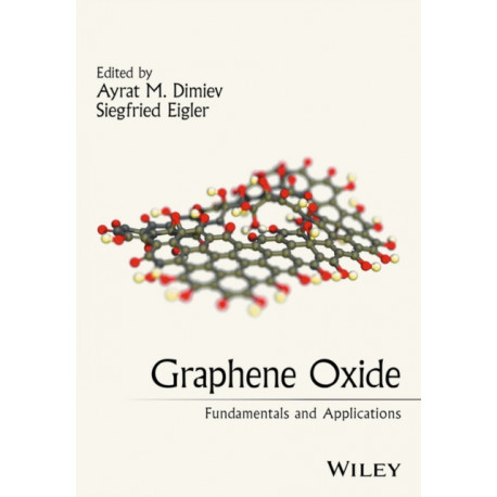 Graphene Oxide: Fundamentals and Applications