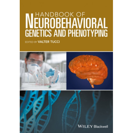 Handbook of Neurobehavioral Genetics and Phenotyping