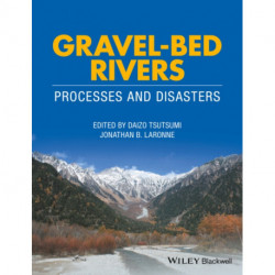 Gravel-Bed Rivers: Process and Disasters